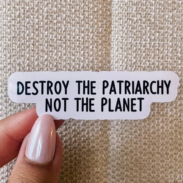 Distruggi l'adesivo patriarcato per la vendita all'ingrosso da parte di Kaela Milan Design Co