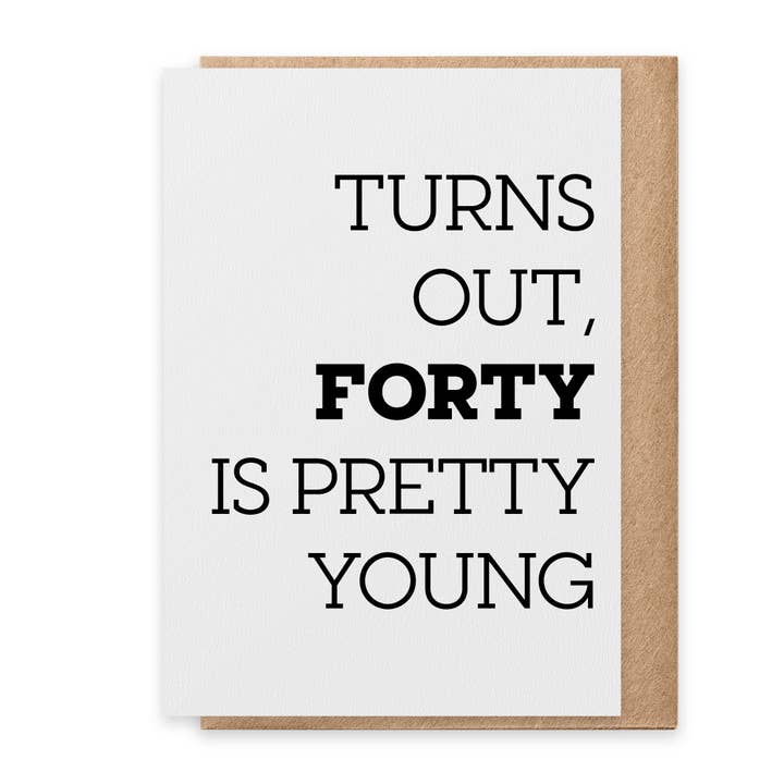 Pretty Young 40 - Greeting Card for wholesale by Paisley & Parsley