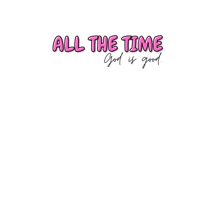 Gracie's Closet - Wholesale Sticker - All the Time God is good - Sticker3