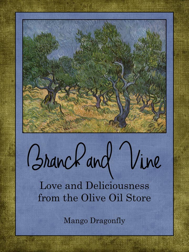 Branch & Vine: Amor & Deliciosidade da Loja do Azeite por atacado de The Savory Sommoilier