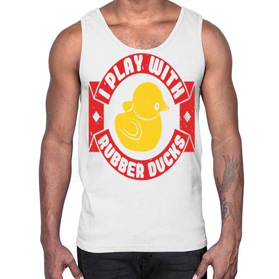 tshirt unlimited - Wholesale Tank top – Men's - I Play With Rubber Ducks Style 40#- ducks- Cotton Tank7