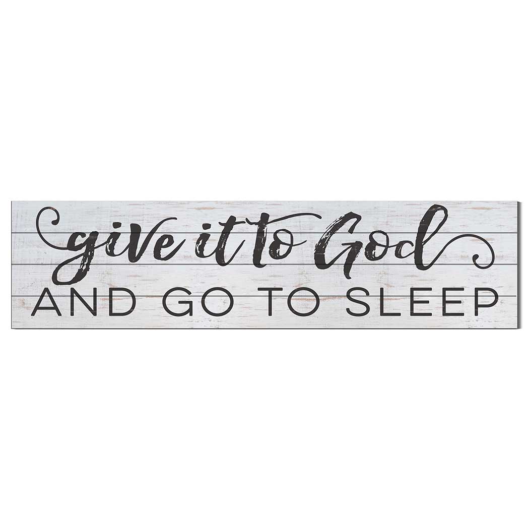 Kindred Hearts - Wholesale Sign - 40x10 Give It To God and Go To Sleep Slat Sign3