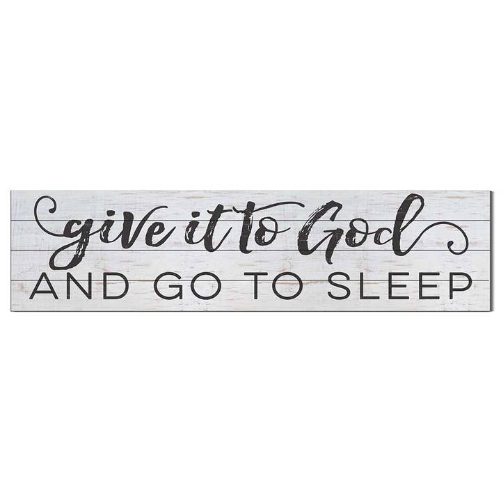 Kindred Hearts - Wholesale Sign - 40x10 Give It To God and Go To Sleep Slat Sign4
