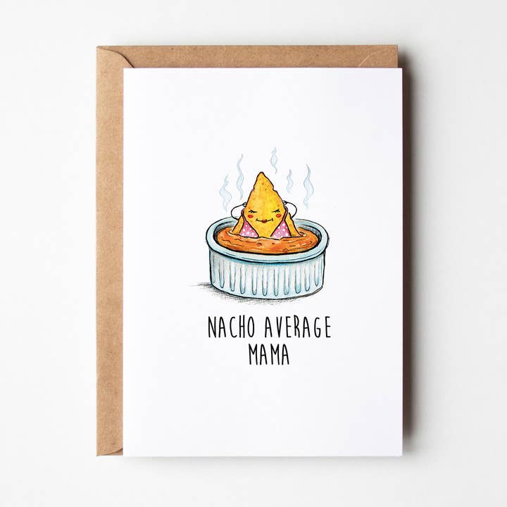 Nacho Average Mama- Mother's Day Card for wholesale by Taytayski INC