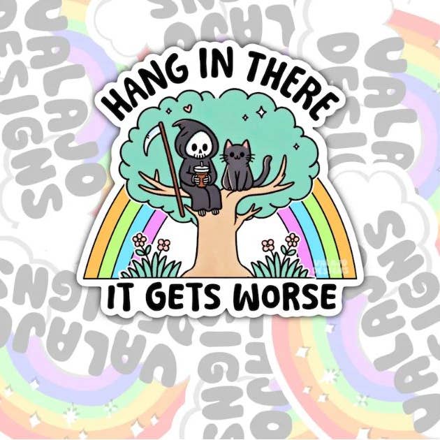Hang In There, It Gets Worse, Funny Waterproof Sticker and other Purchase Wholesale hang in there. Free Returns & Net 60 Terms on Faire trending on Faire.