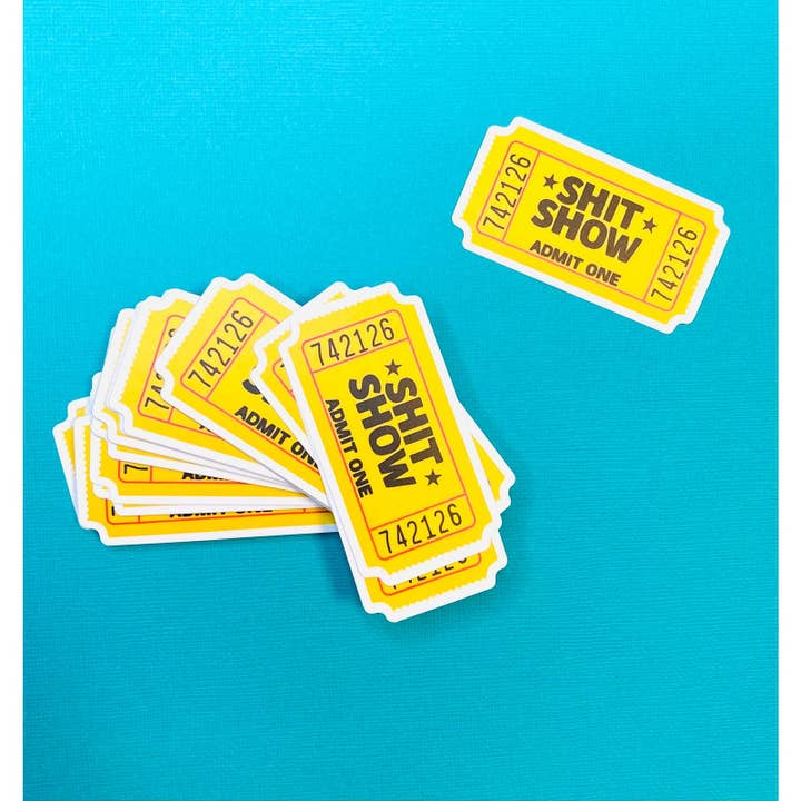 Otto's Grotto - Wholesale Sticker - Shit Show Funny Sticker - Ticket To The Shit Show1