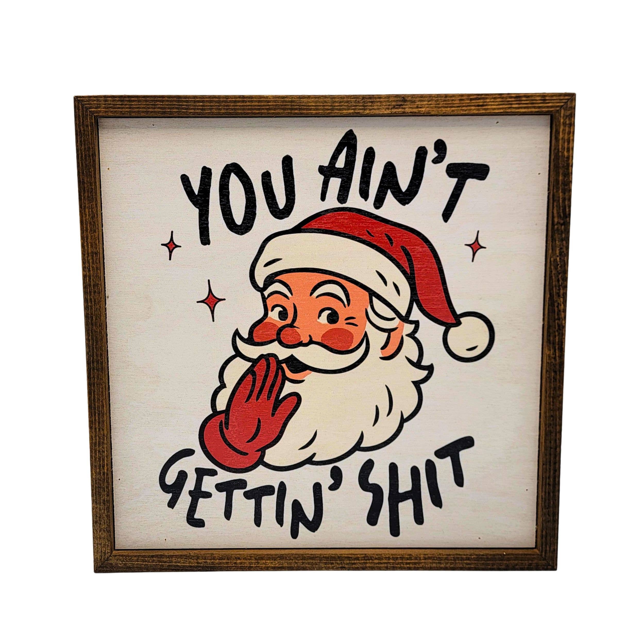 Driftless Studios - Wholesale Christmas Wall Art - You Ain't Getting Funny Santa Christmas Decor 2025 Christmas0