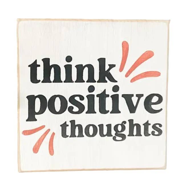 Think Positive Thoughts Wood Block Sign for wholesale by Windsor Lane Handmade Decor & More