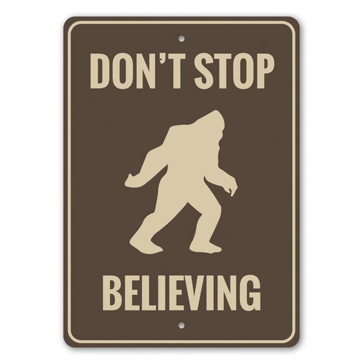 Ne cessez pas de croire Bigfoot signe pour la vente par Lizton Sign Shop, Inc