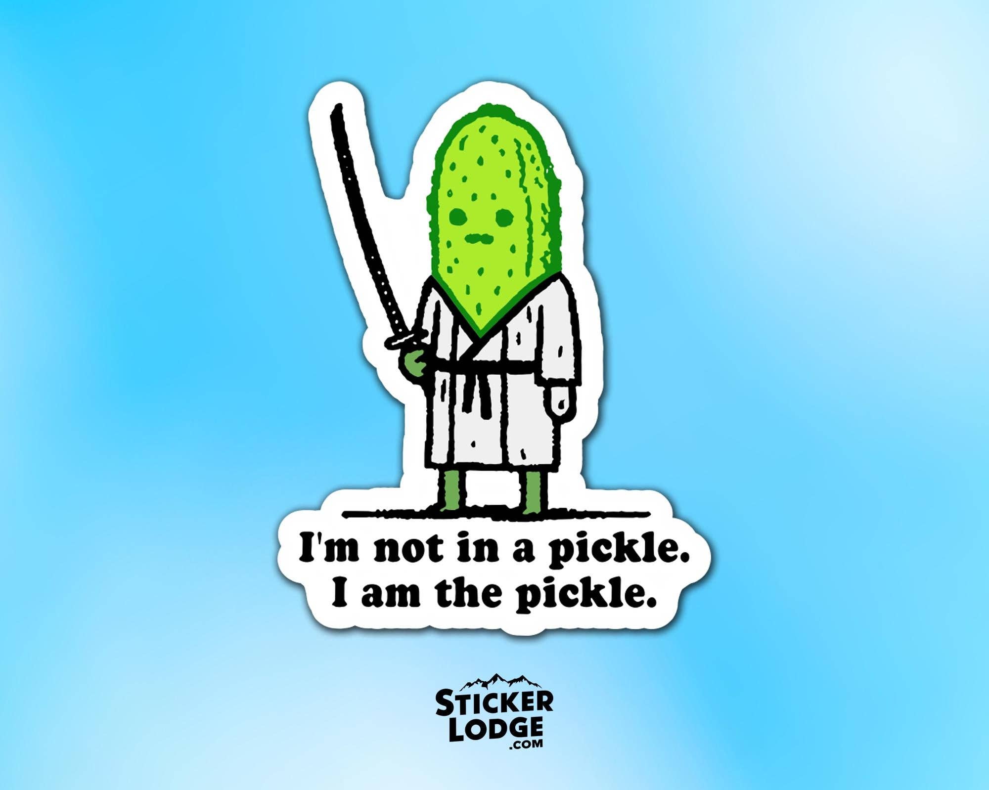 Sticker Lodge - Wholesale Sticker - I'm Not In A Pickle, I Am The Pickle Vinyl Sticker