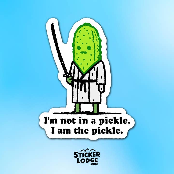 I'm Not In A Pickle, I Am The Pickle Vinyl Sticker for wholesale by Sticker Lodge