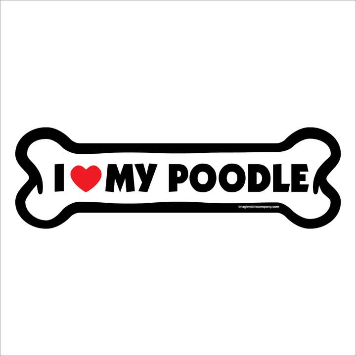 Ímã de osso grande I Love My Poodle por atacado de Imagine This Company