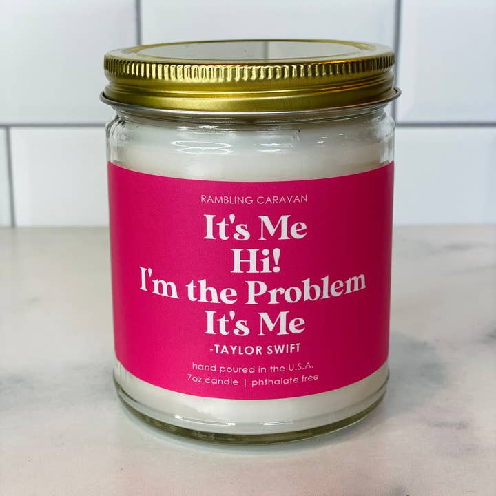 It's Me Hi! I'm The Problem It's Me Candle and other Purchase Wholesale taylor swift candle. Free Returns & Net 60 Terms on Faire trending on Faire.