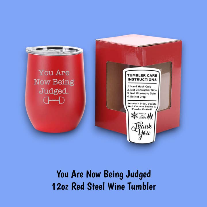 Equine & Design, LLC - Wholesale Insulated Mug/Tumbler - You Are Now Being Judged Steel Wine Tumbler8