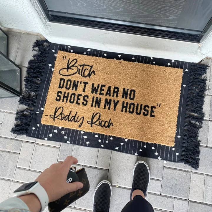 B*tch Don't Wear No Shoes In My House for wholesale by The Doormat Company