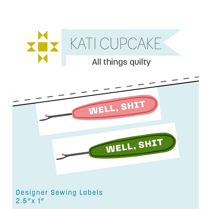 Well Shit - Designer Sewing Labels for wholesale by Kati Cupcake