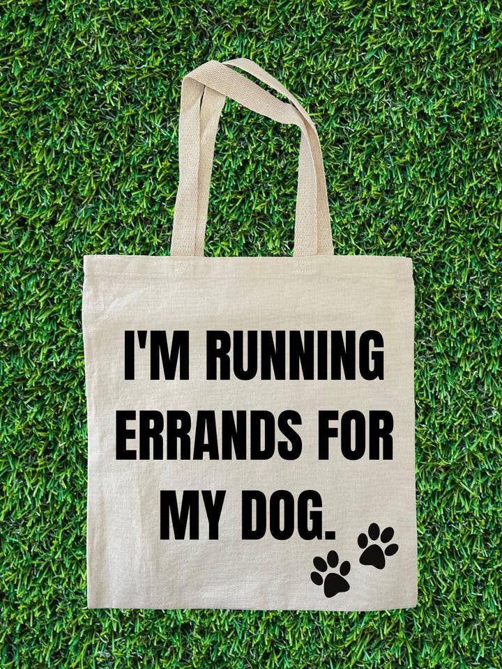 I'm Running Errands For My Dog Tote Bag for wholesale by BARK JAX