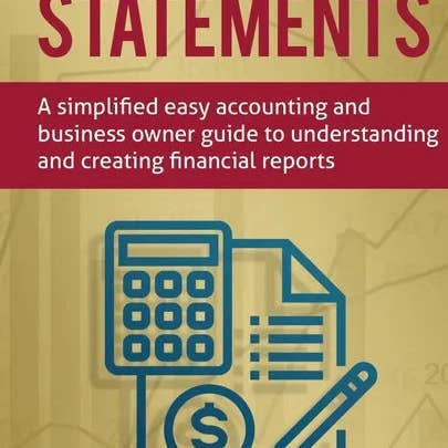 Books by splitShops - Wholesale Book - Adult - Financial Statements: A Simplified Easy Accounting and Business Owner Guide to Understanding and Creating Financial Reports - Paperback