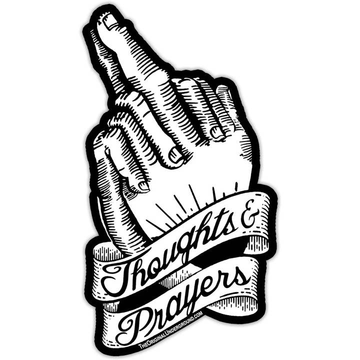 Shady Front - Wholesale Sticker - Thoughts and Prayers Sticker