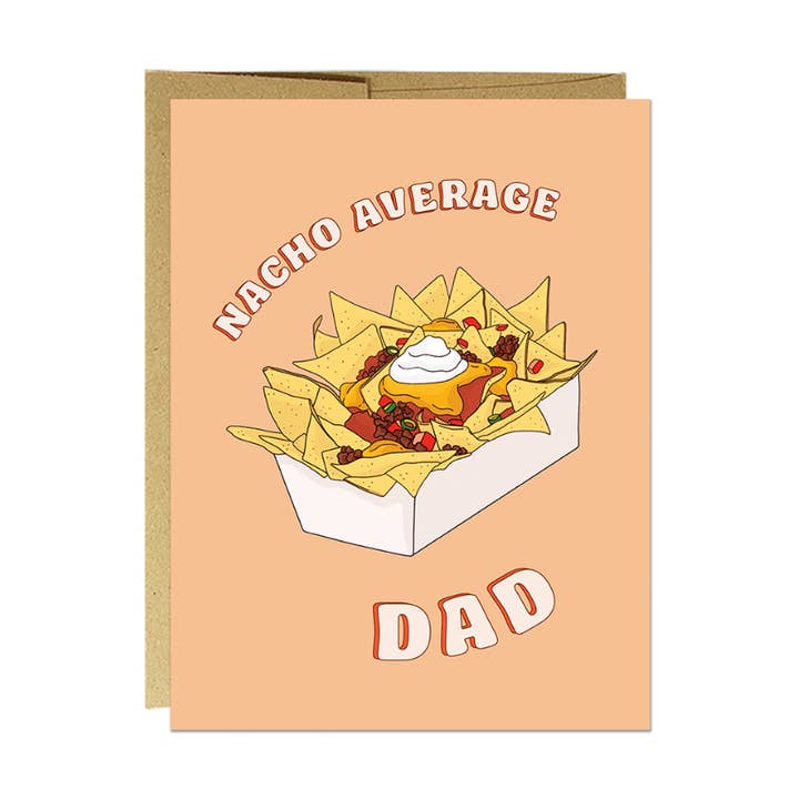 Nacho Average Dad | Father's Day Card for wholesale by Party Mountain Paper co.