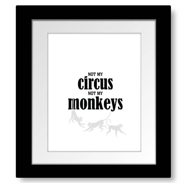 Affiche pleine de sagesse et d'esprit - Ni mon cirque, ni mes singes pour la vente par Song Lyrics Art
