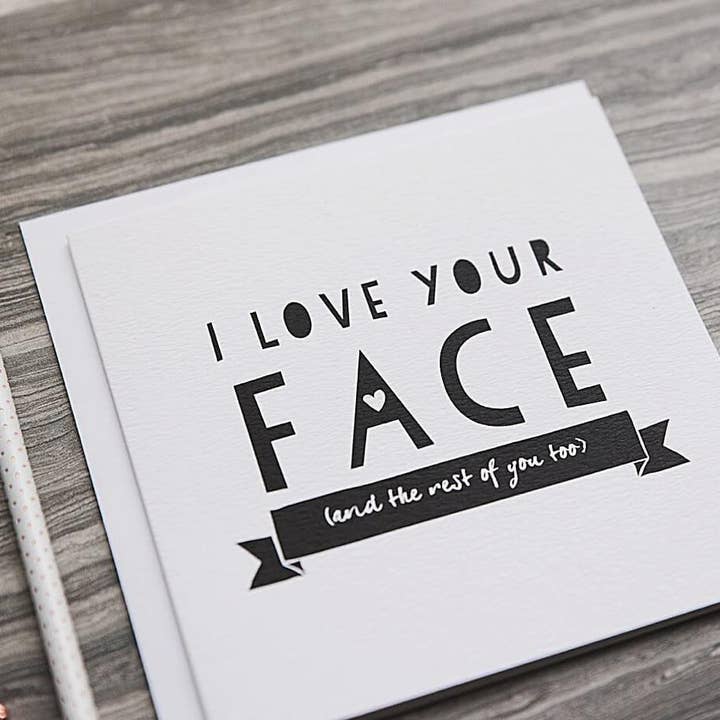 I am Nat Ltd - Wholesale Friendship Card - 'I Love Your Face' Funny Anniversary Or Friendship Card4