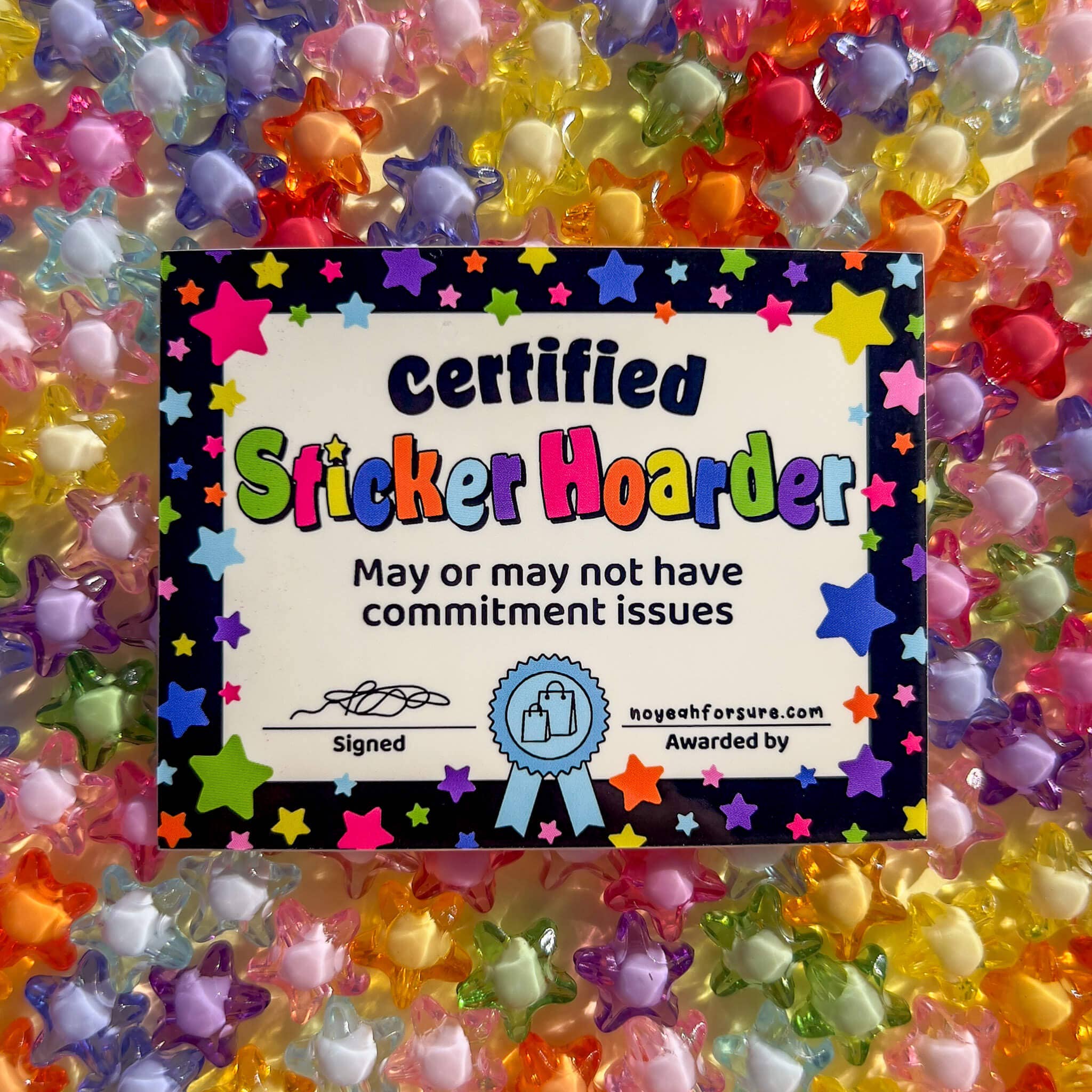 No Yeah For Sure - Wholesale Sticker - Certified Sticker Hoarder Certificate Sticker1