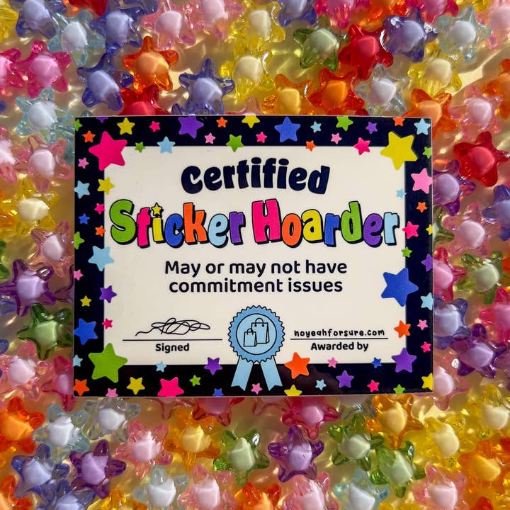 No Yeah For Sure - Wholesale Sticker - Certified Sticker Hoarder Certificate Sticker1