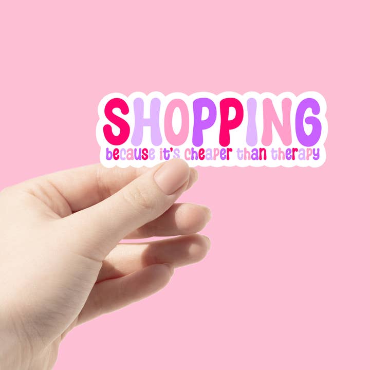 Autocollant Shopaholic Shopping Funny Retail Therapy pour la vente par Chlo Ranae Co
