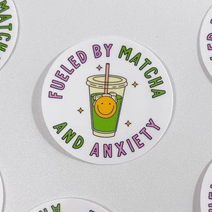 Fueled by Matcha + Anxiety Sticker - Matcha Latte Funny for wholesale by Happyish Brand