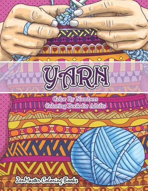 Books by splitShops - Wholesale Coloring & Activity Book - Adult - Yarn Color By Numbers Coloring Book for Adults: An Adult Color By Numbers Coloring Book of Yarn, Kniting, Quilting, and More for Stress Relief and Rel - Paperback0