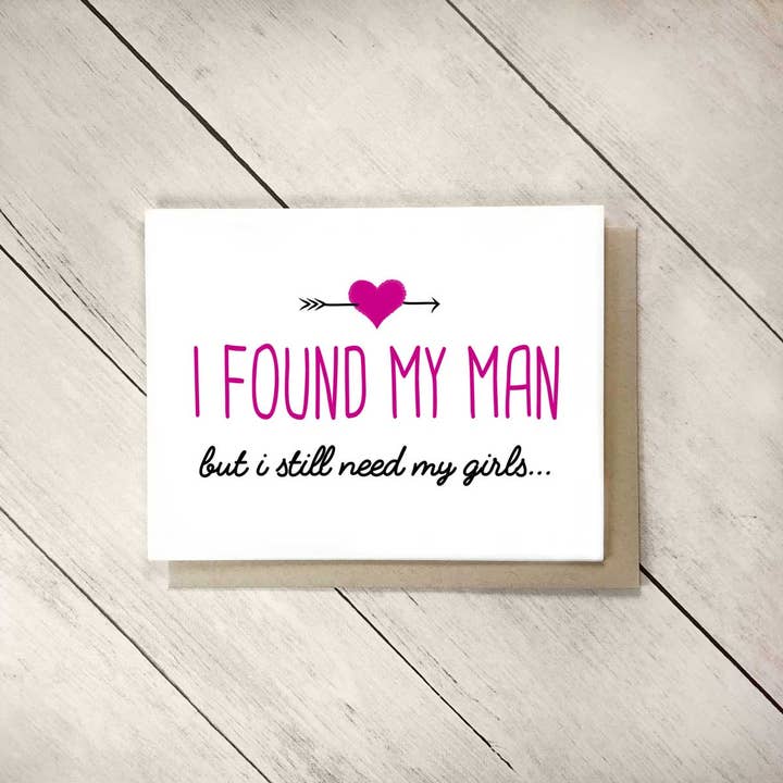 Carte de demoiselle d'honneur I Found My Man, But I Need My Girls pour la vente par Inked Daisy Designs