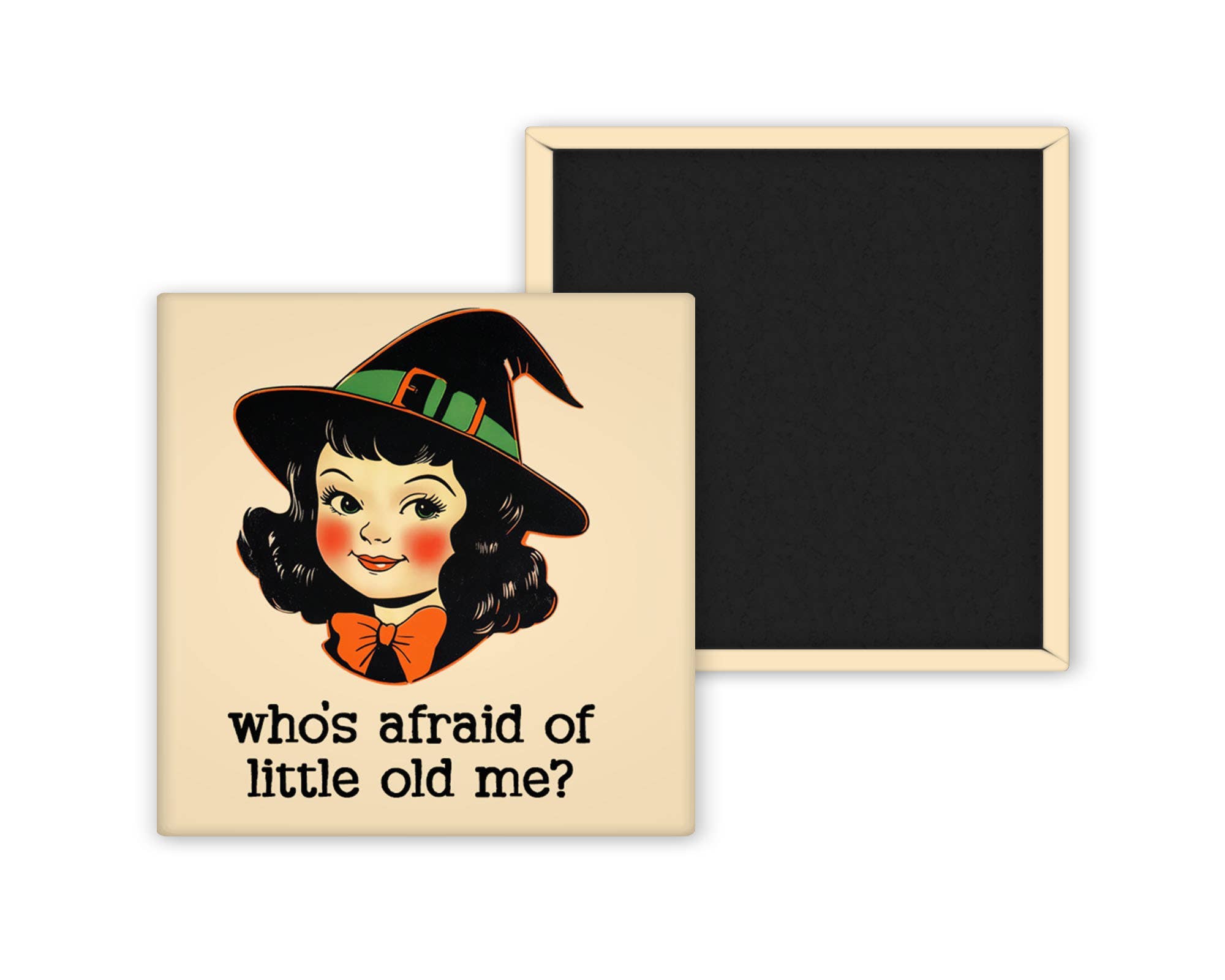 The Pin Pal Club - Wholesale Magnet - Who's Afraid of Little Old Me Magnet0