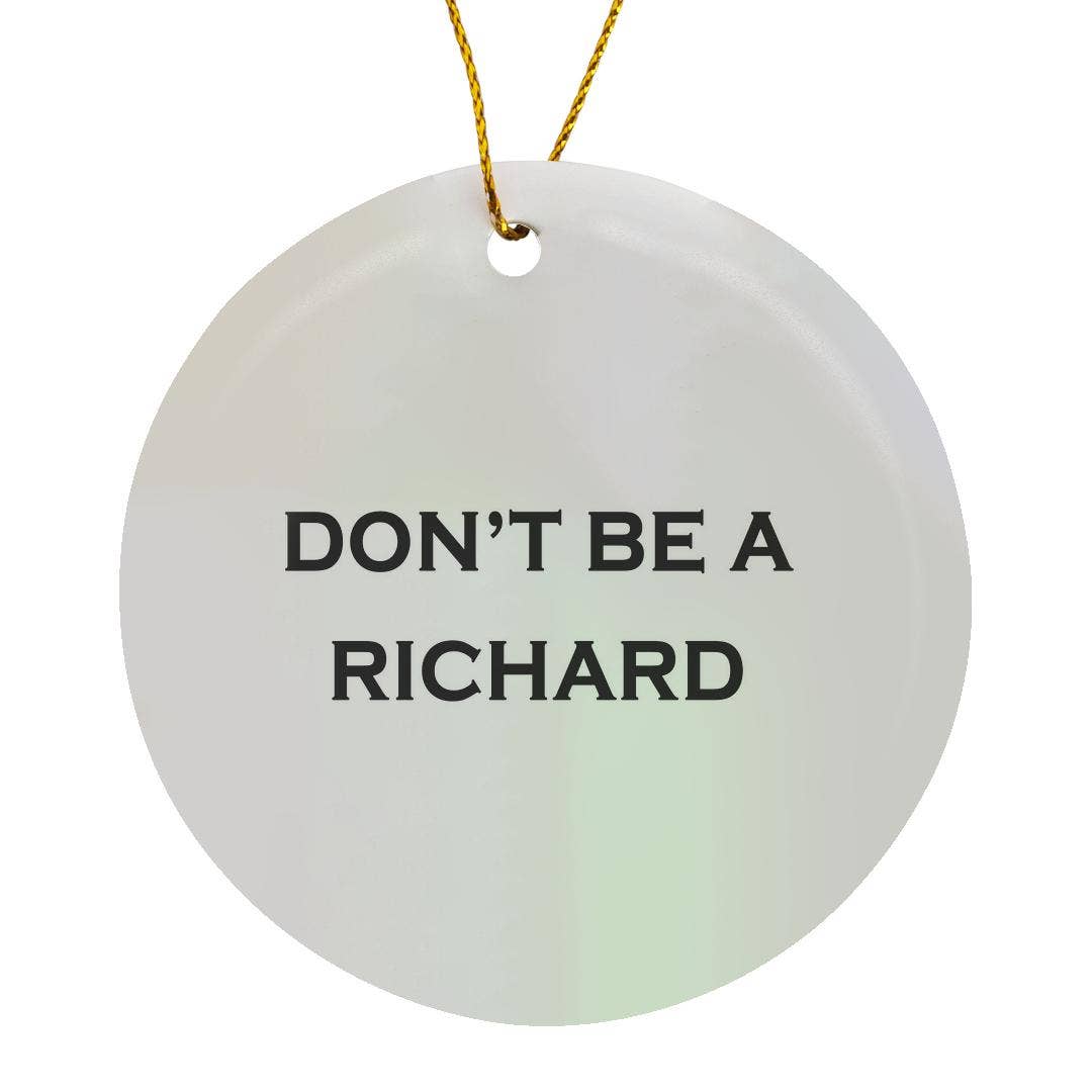 3dRose - Venta al por mayor Adornos - 3dRose, NO SEAS UN RICARDO, Adorno0