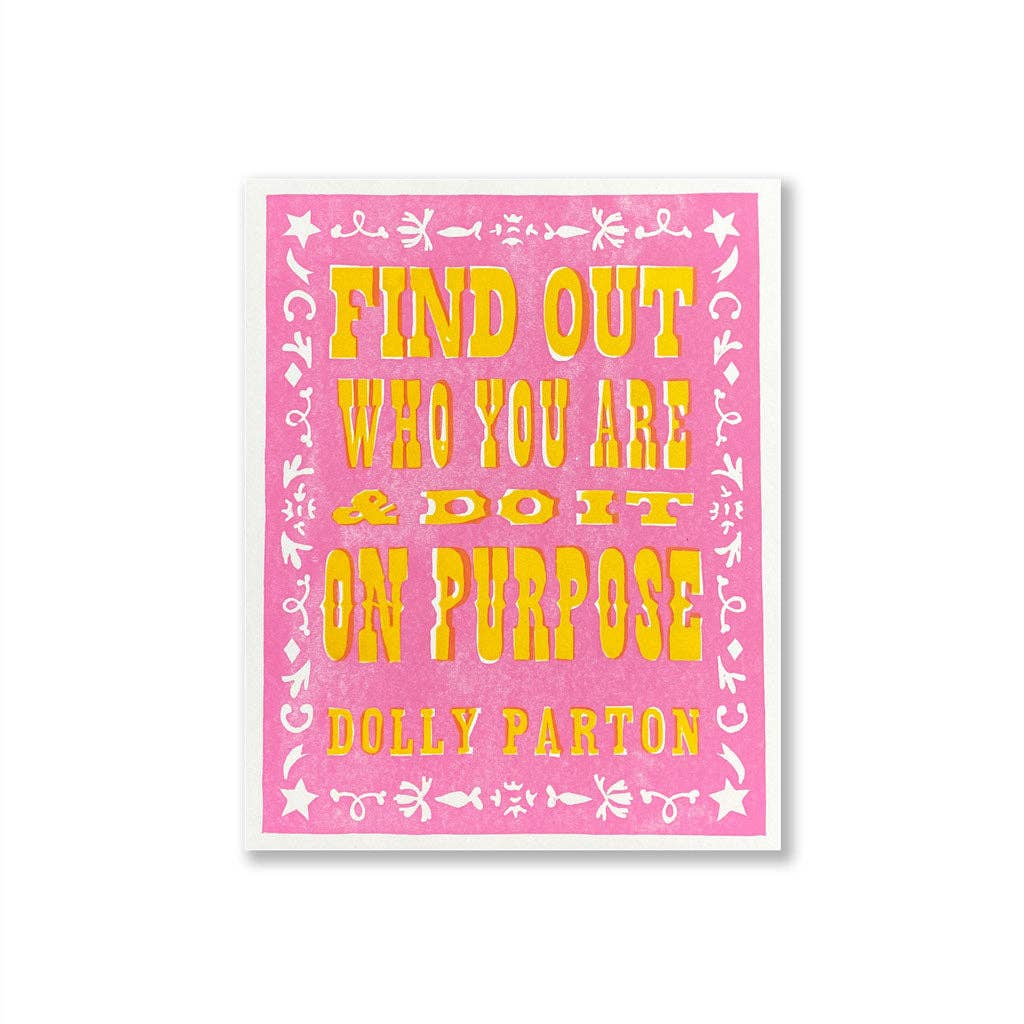 Base Camp Printing Co. - Wholesale Art Print - Find Out Who You Are & Do It On Purpose, Dolly Parton Quote - 8" x 10"