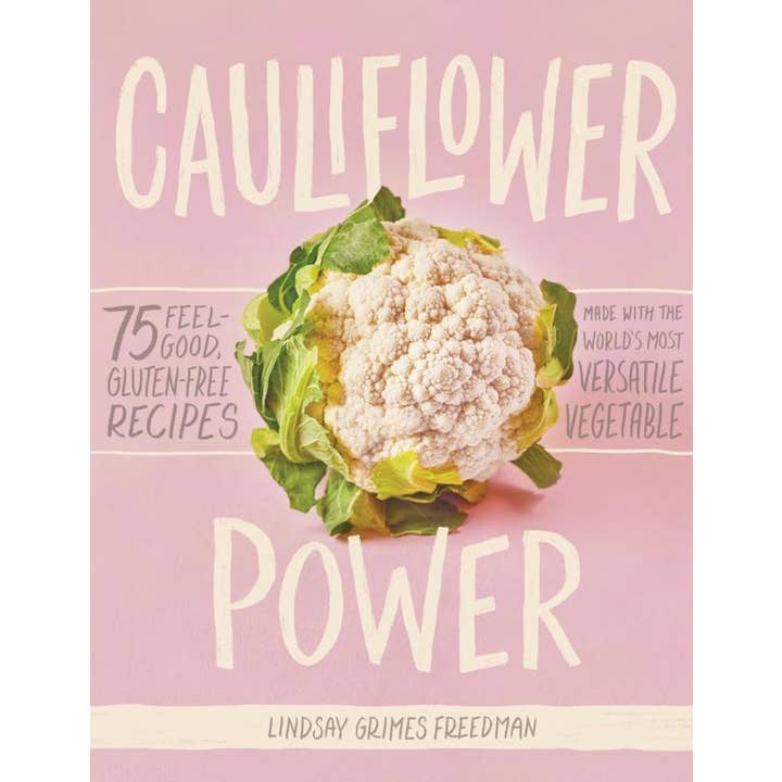 Microcosm Publishing & Distribution - Wholesale Cookbooks & Food - Cauliflower Power: 75 Feel-Good, Gluten-Free Recipes