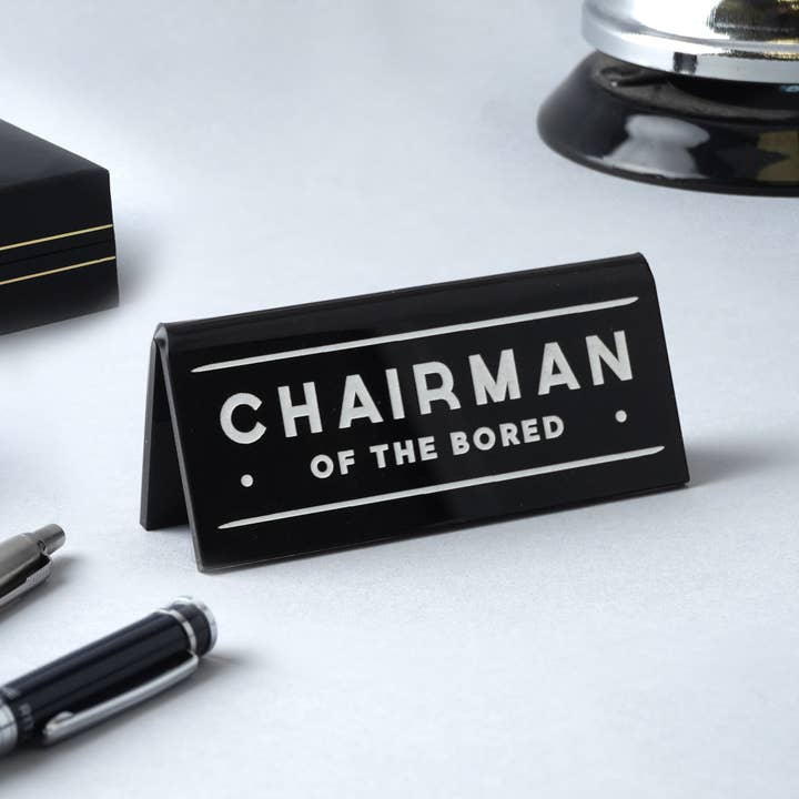 CGB Giftware - Wholesale Desk/Tabletop Sign - 'Chairman Of The Bored' Black Desk Sign