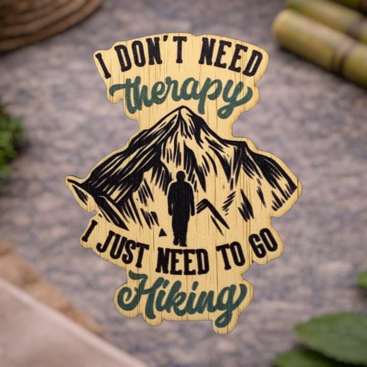 Je n'ai pas besoin de thérapie... Randonnée pour la vente par Bamboo Wood Stickers
