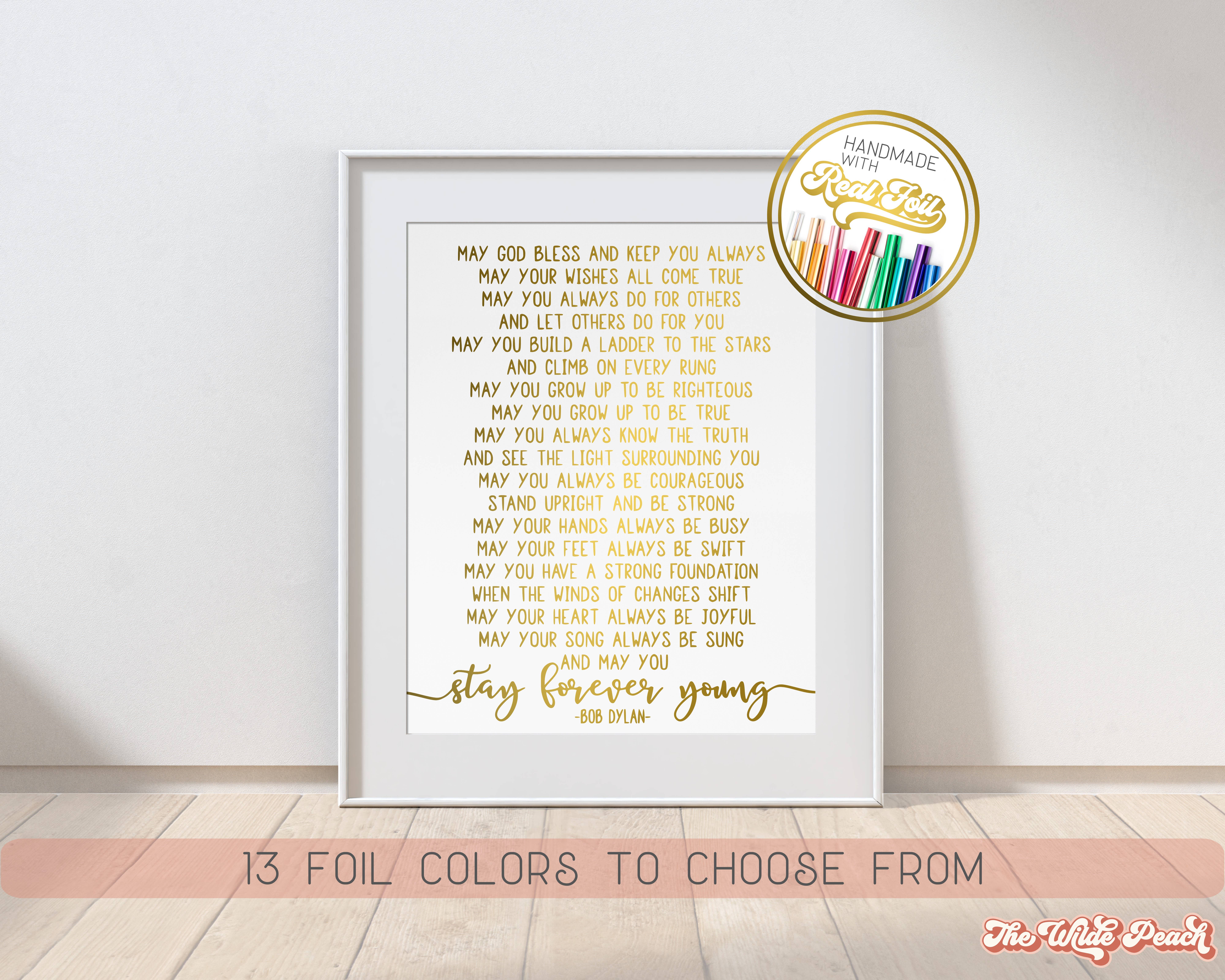 The Wilde Peach - Vente Affiche d'art - Paroles de chansons Forever Young, Bob Dylan Gold Foil Print0