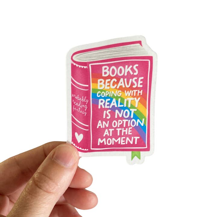 PartyHappier - Wholesale Sticker - Books Because Coping With Reality Is Not An Option Sticker2