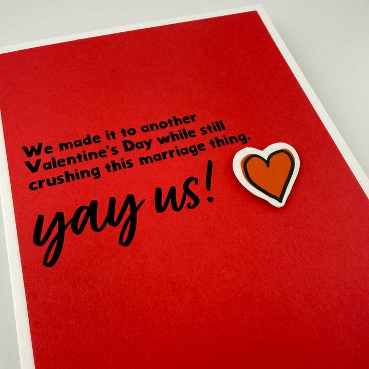 Valentine Crushing this Marriage Thing Yay Us card for wholesale by Muddy Mouth Cards