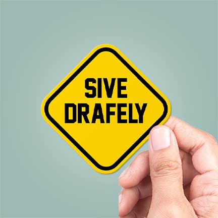Sive Drafely Sticker Funny Quote Vinyl Decal TV Show for wholesale by CJ's Sticker Shop