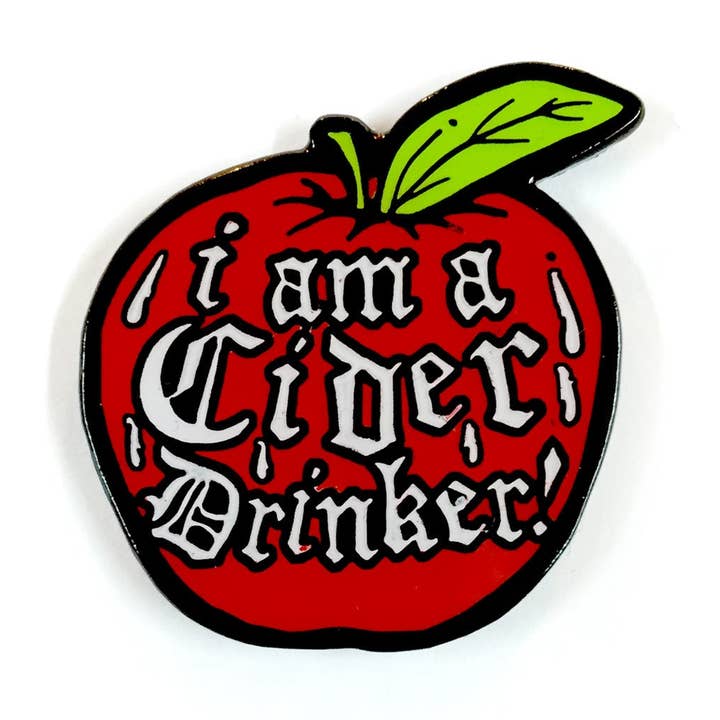 I Am A Cider Drinker Enamel Pin for wholesale by GOBLINKO