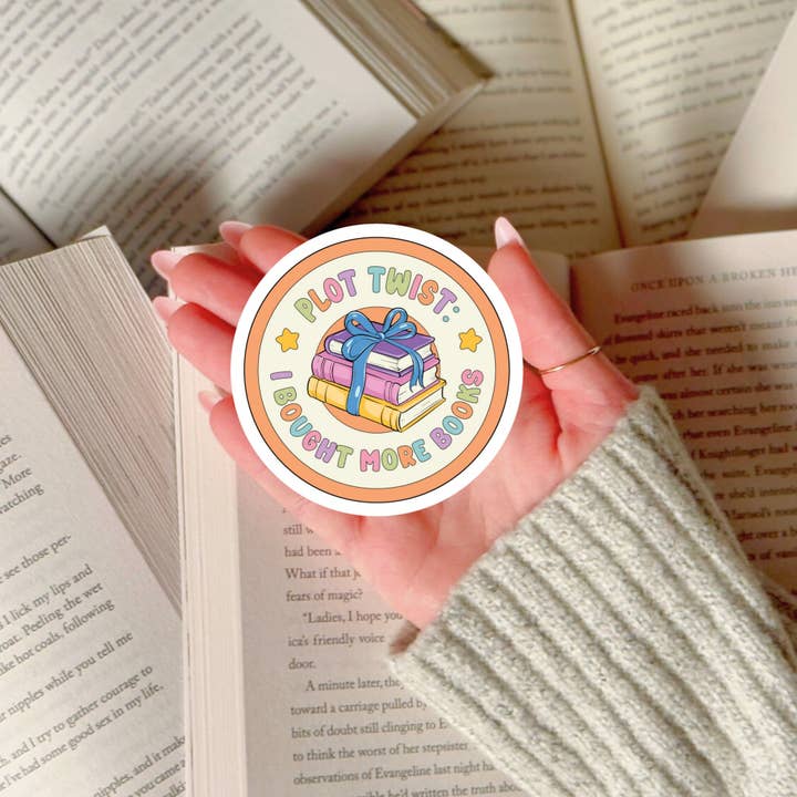 Purely Bookish - Wholesale Sticker - Plot Twist I Bought More Books Book Reader Sticker β 3" Waterproof Bookish Sticker with Holo Overlay β Reading, Books, Reader Gift, Book Lover, Bookstore Merch2
