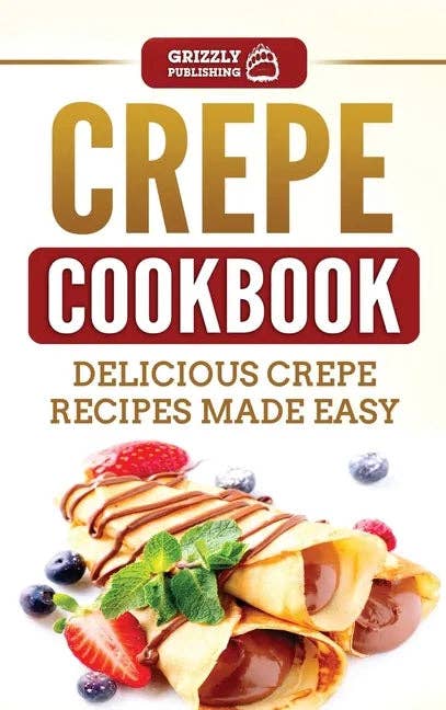Books by splitShops - Wholesale Cookbooks & Food - Crepe Cookbook: Delicious Crepe Recipes Made Easy - Hardcover0