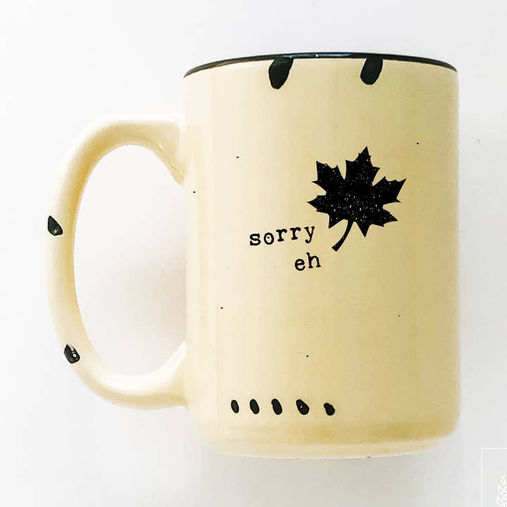 sorry eh | ceramic mug for wholesale by Prairie Chick Prints