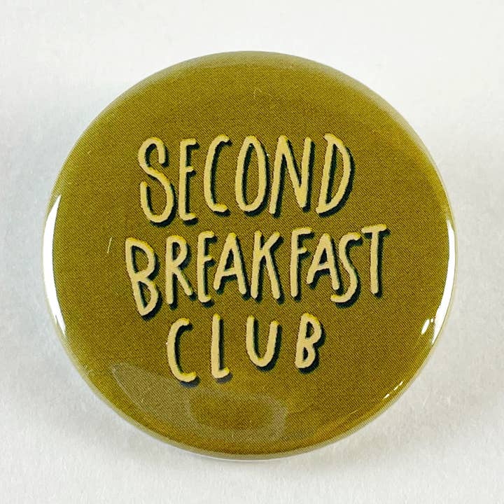 Second Breakfast Club Hobbit LOTR button | Lord of the Rings for wholesale by Kendra Lee Miller Art