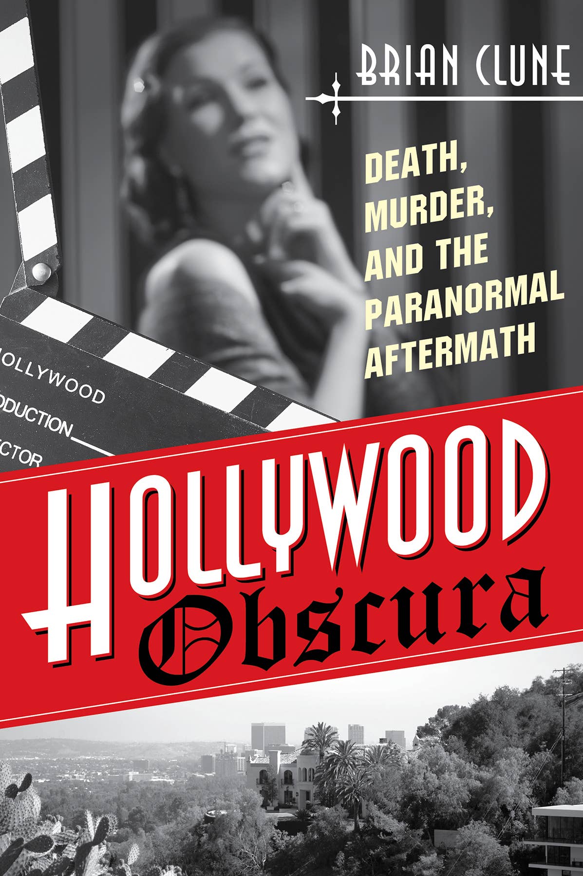 Schiffer Publishing - Wholesale True Crime - Hollywood Obscura: Death, Murder, & the Paranormal Aftermath0