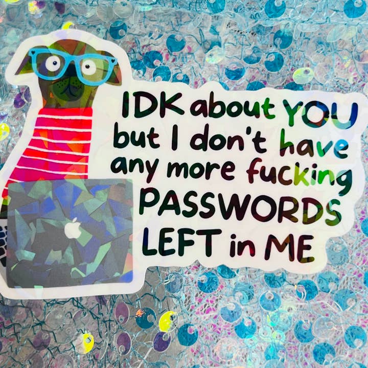 WS IDK About You But I’m Out of Passwords Funny Tech Humor for wholesale by FatedFiction