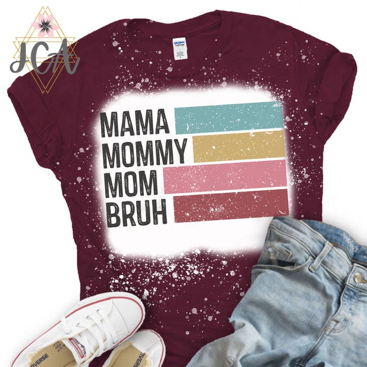 Jocelyn's Comfy Apparel - Wholesale Screen Printed T-Shirt - Women's - Mama Mommy Mom Bruh Shirt, Bleached Mama Shirt4